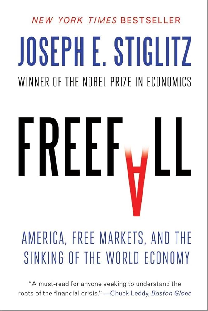 Freefall: America, Free Markets, and the Sinking of the World Economy Book by Nobel laureate Joseph Stiglitz_img_0