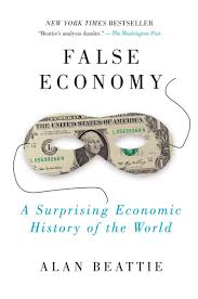 False Economy: A Surprising Economic History of the World Book by Alan Beattie_img_0