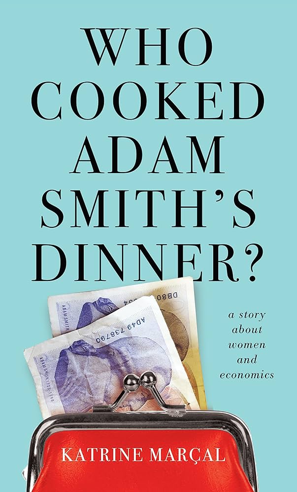 Who Cooked Adam Smith's Dinner? Book by Katrine Kielos_img_0
