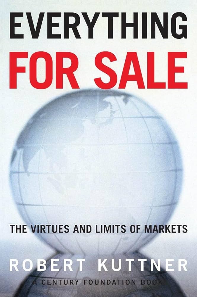 Everything for Sale: The Virtues and Limits of Markets Book by Robert Kuttner_img_0