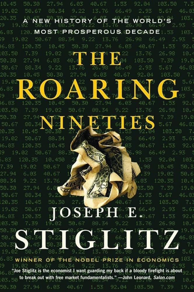 The Roaring Nineties: A New History of the World's Most Prosperous Decade  Book by Joseph E. Stiglitz_img_0