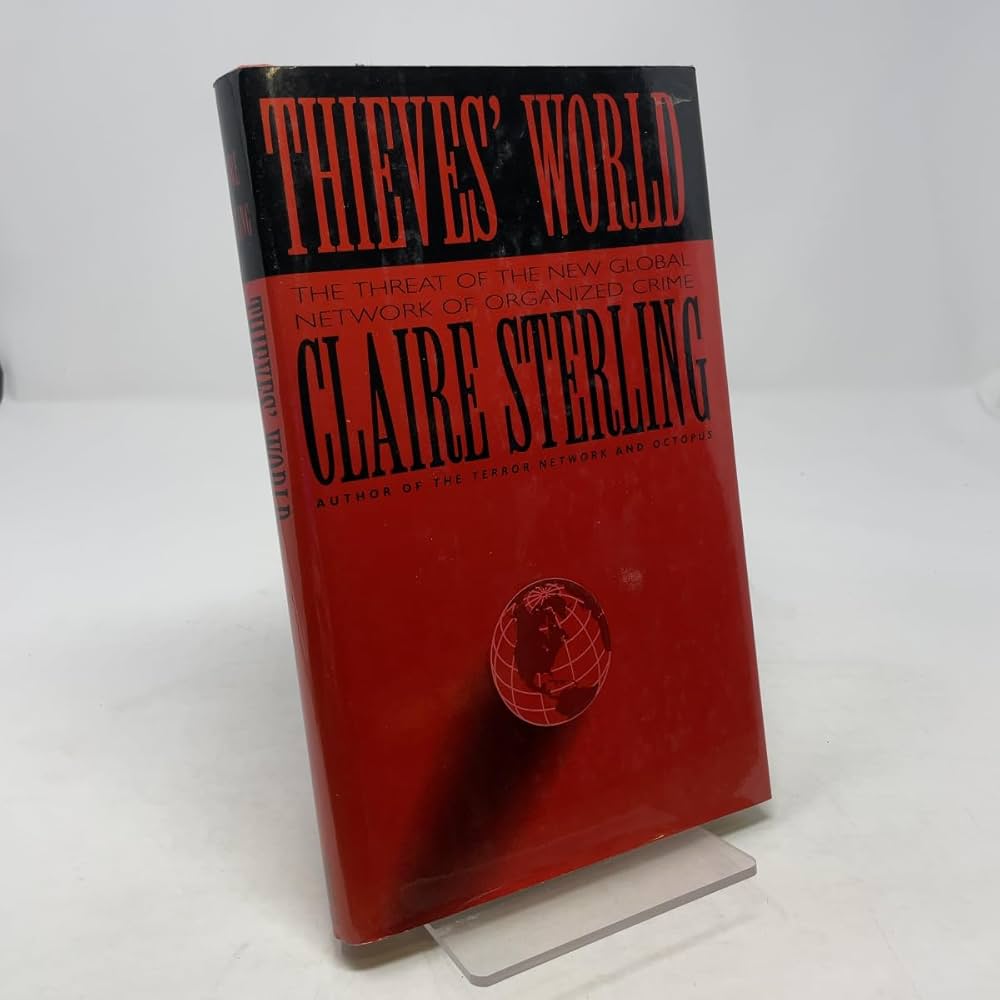Thieves' World: The Threat of the New Global Network of Organized Crime Book by Claire Sterling_img_0