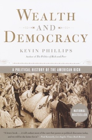 Wealth and Democracy: A Political History of the American Rich Book by Kevin Phillips_img_0