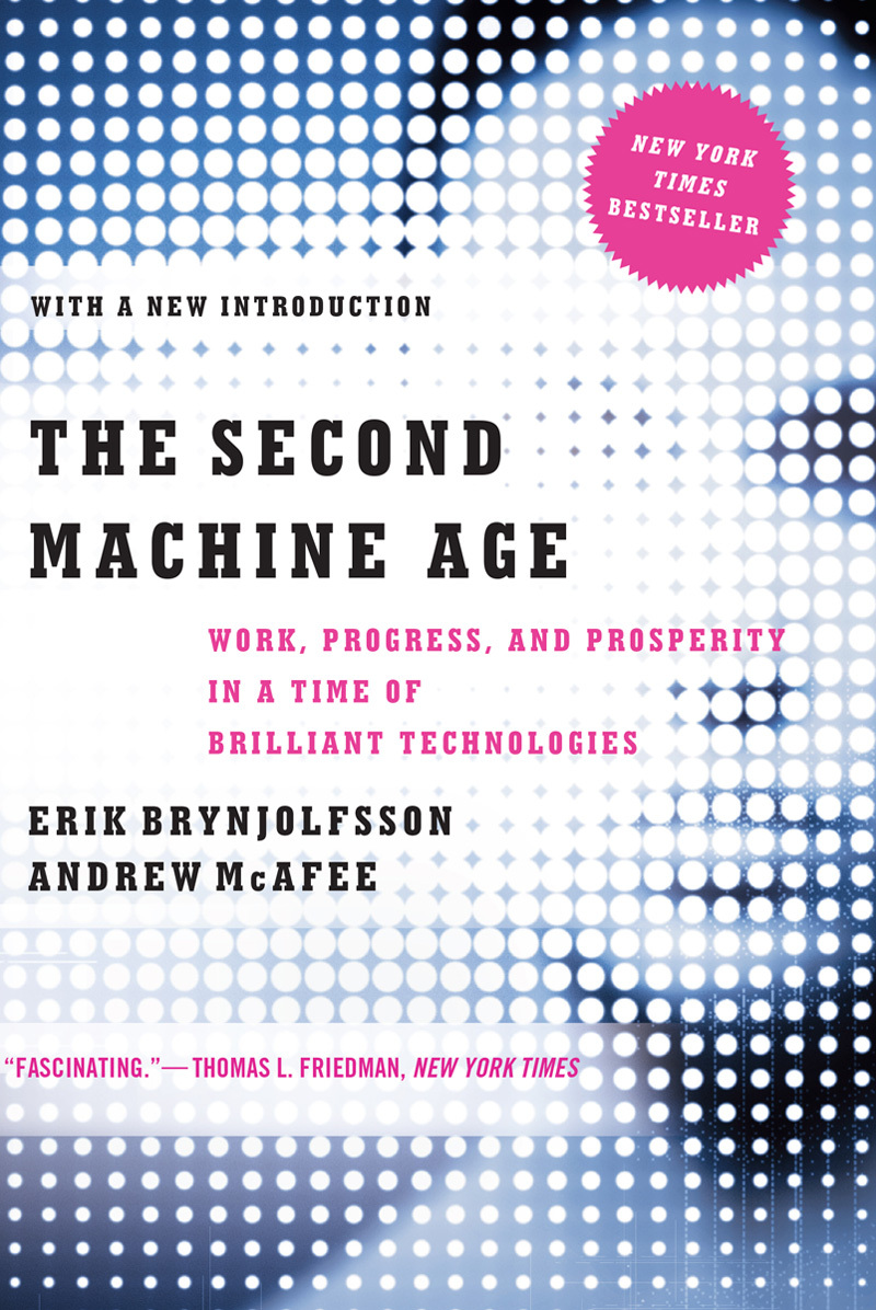 The Second Machine Age: Work, Progress, and Prosperity in a Time of Brilliant Technologies Book by Andrew McAfee and Erik Brynjolfsson_img_0