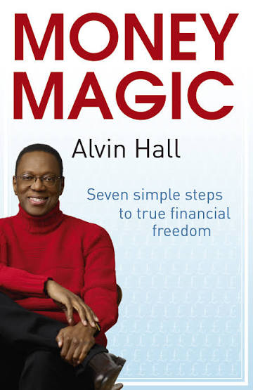 Money Magic: Seven Simple Steps to True Financial Freedom Book by Alvin Hall and Karl Weber_img_0