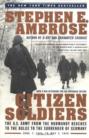 Citizen Soldiers: The U S Army from the Normandy Beaches to the Bulg Book by Stephen E. Ambrose_img_0
