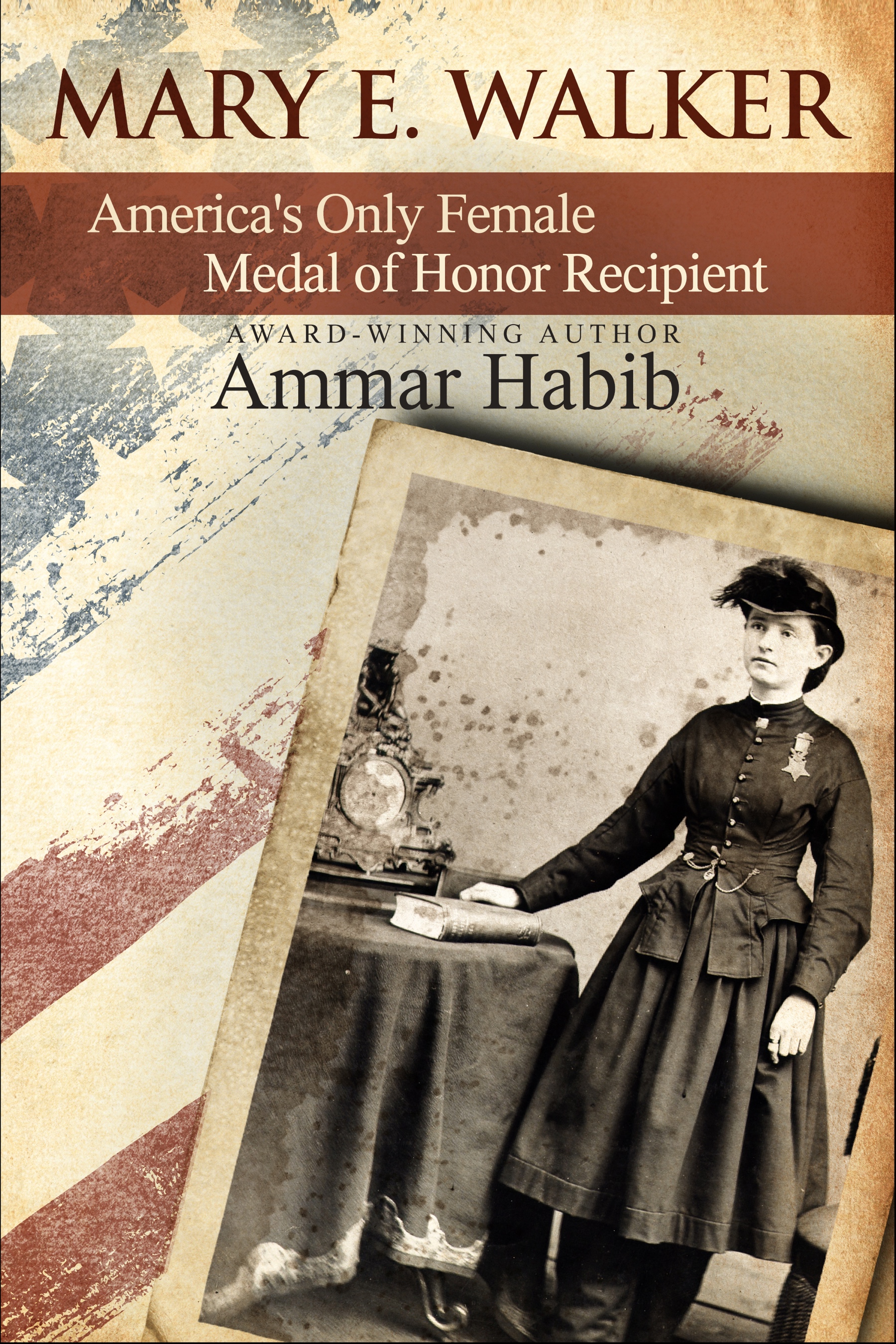 Mary Edwards Walker: America's Only Female Medal of Honor Recipient Book by AMMAR. HABIB_img_0