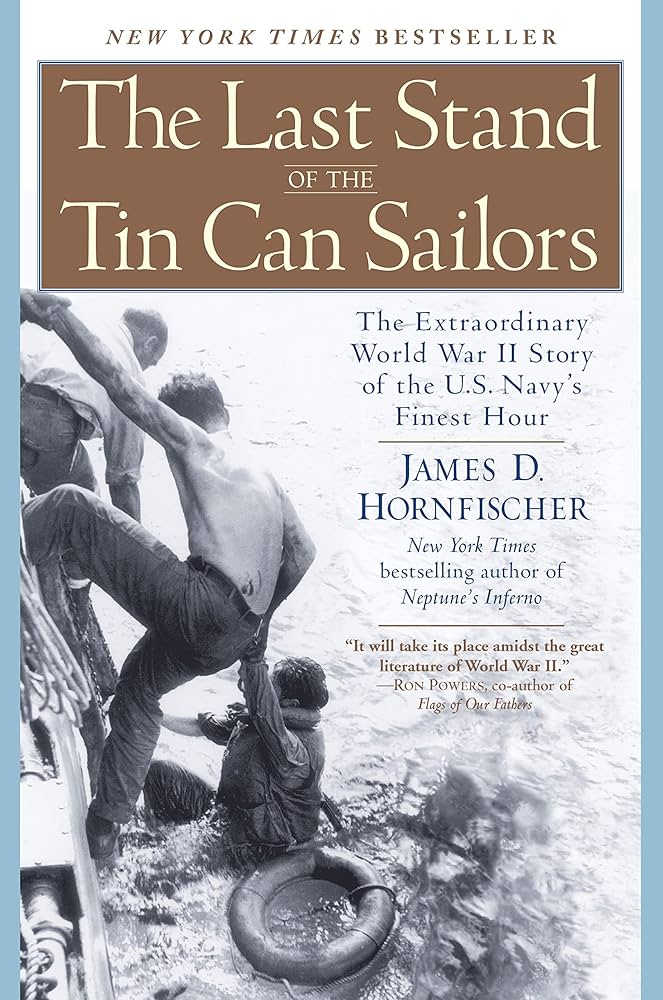 The Last Stand of the Tin Can Sailors: The Extraordinary World War II Story of the U.S. Navy's Finest Hour Book by James D. Hornfischer_img_0