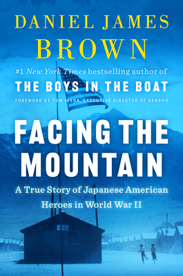 Facing the Mountain: A True Story of Japanese American Heroes in World War II Book by Daniel James Brown_img_0