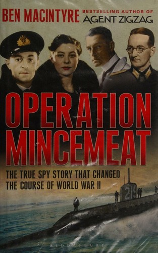 Operation Mincemeat: The True Spy Story that Changed the Course of World War II Book by Ben Macintyre_img_0