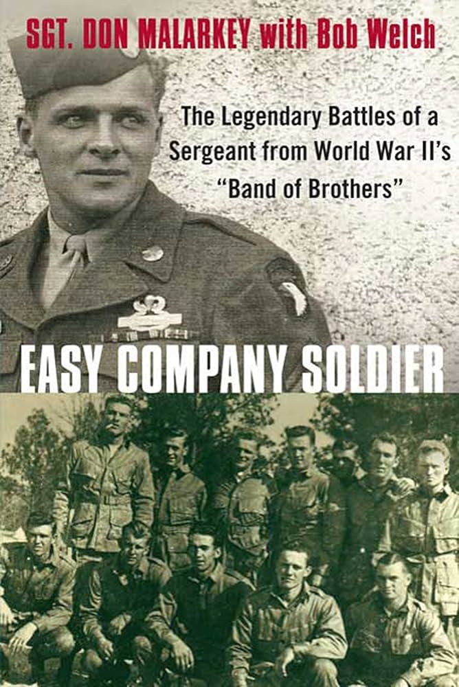 Easy Company Soldier: The Legendary Battles of a Sergeant from World War II's "Band of Brothers" Book by Donald Malarkey_img_0
