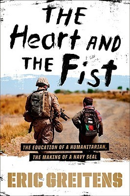The Heart and the Fist: The Education of a Humanitarian, the Making of a Navy SEAL Book by Eric Greitens_img_0