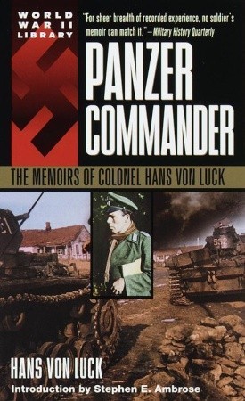 Panzer Commander: The Memoirs of Colonel Hans Von Luck Book by Hans von Luck_img_0