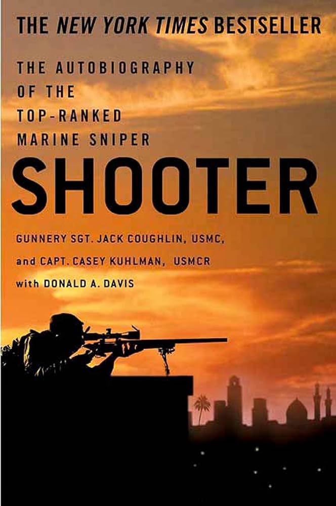 Shooter: The Autobiography of the Top-Ranked Marine Sniper Book by Casey Kuhlman, Donald A. Davis, and Jack Coughlin_img_0
