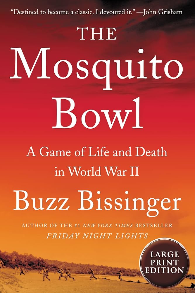 The Mosquito Bowl: A Game of Life and Death in World War II Novel by Buzz Bissinger_img_0