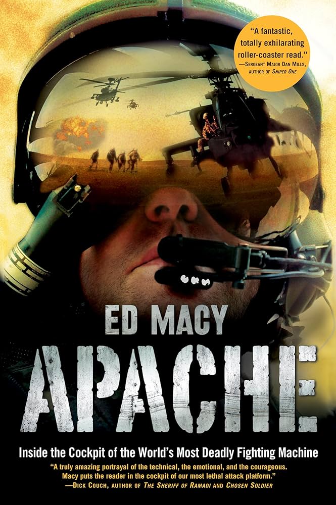 Apache: Inside the Cockpit of the World's Most Deadly Fighting Machine by Ed Macy_img_0