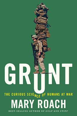 Grunt: The Curious Science of Humans at War Book by Mary Roach_img_0