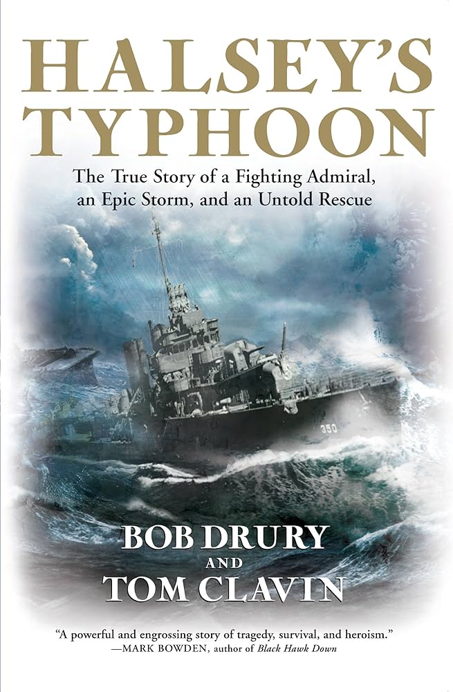 Halsey's Typhoon: The True Story of a Fighting Admiral, an Epic Storm, and an Untold Rescue Book by Tom Clavin_img_0