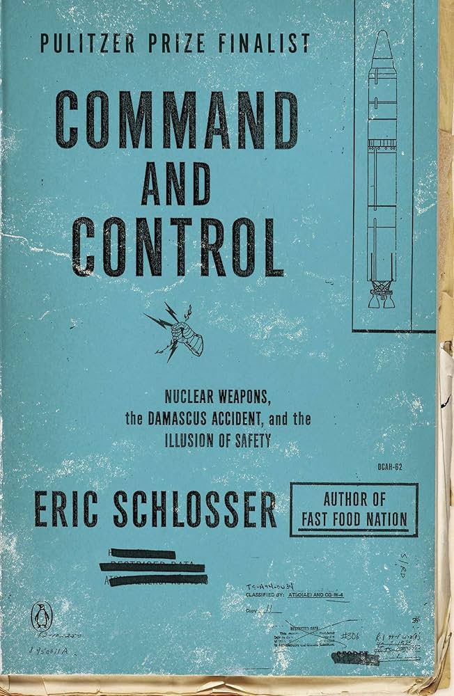 Command and Control: Nuclear Weapons, the Damascus Accident, and the Illusion of Safety Book by Eric Schlosser_img_0