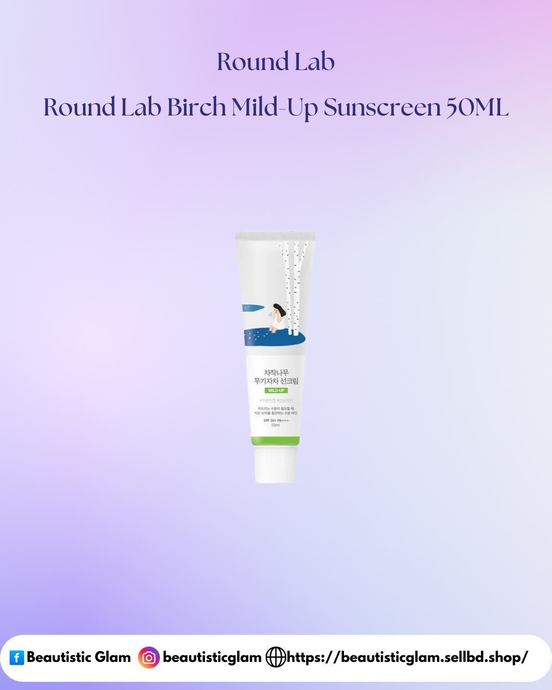 Round Lab Birch Mild-Up Sunscreen SPF50+ PA++++ 50ML