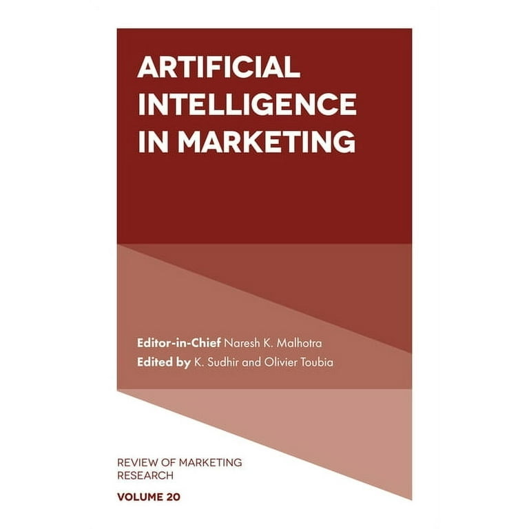 Artificial Intelligence in Marketing (Review of Marketing Research, Volume 20) – Editor-in-Chief Naresh K. Malhotra; Edited by K. Sudhir and Olivier Toubia_img_0