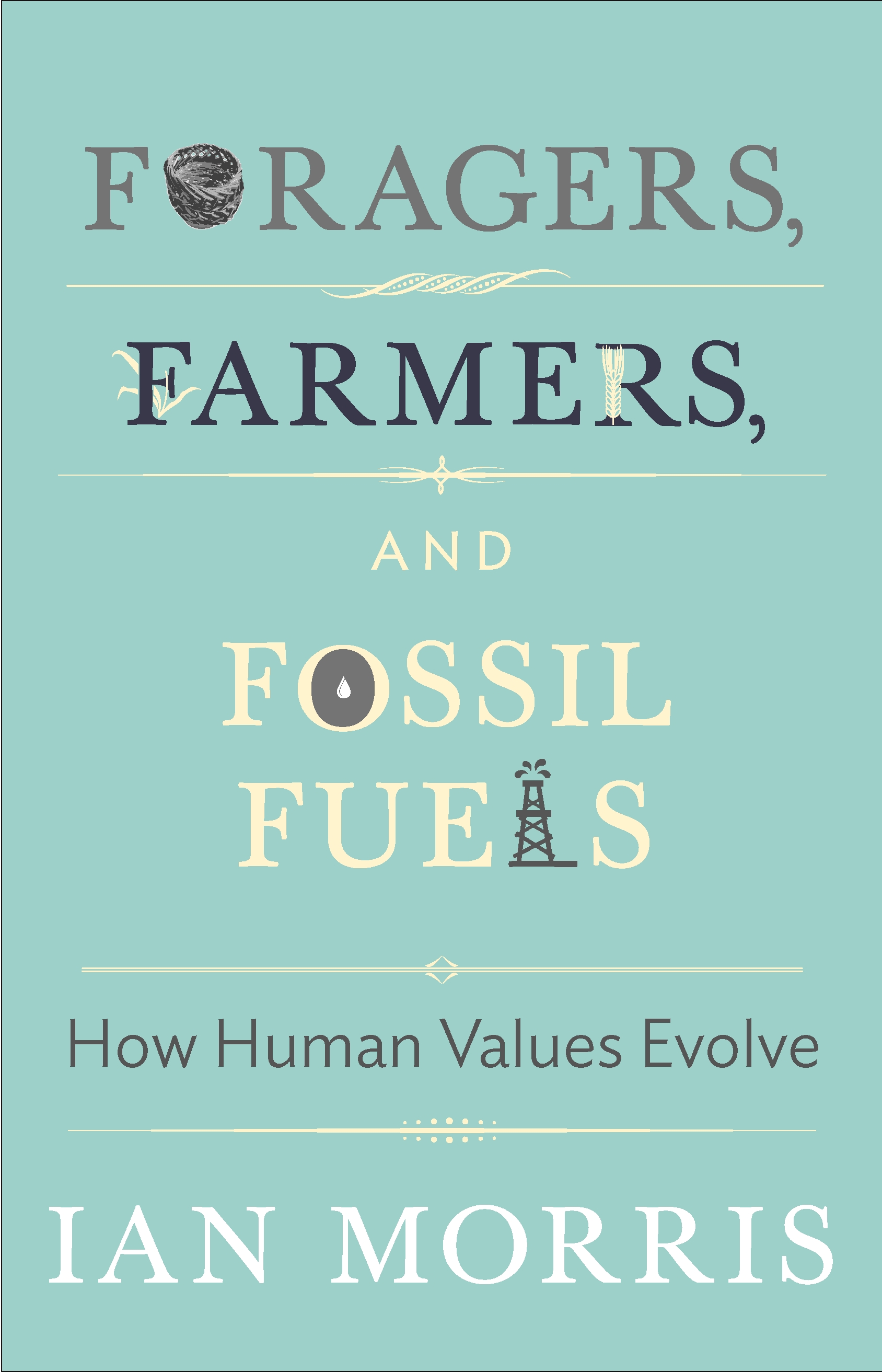 Foragers, Farmers, and Fossil Fuels: How Human Values Evolve_img_0