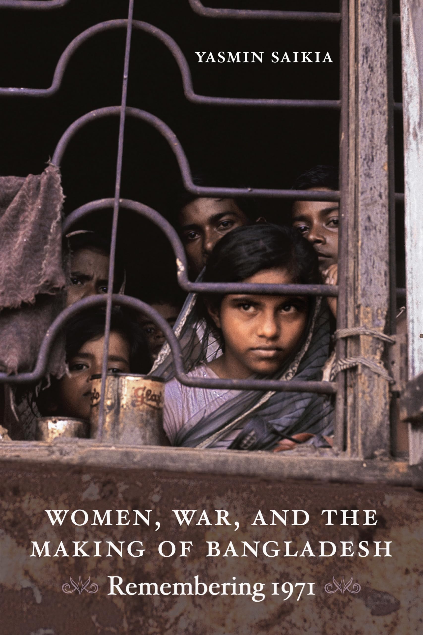 Women, War, and the Making of Bangladesh Remembering 1971 by Yasmin Saikia_img_0