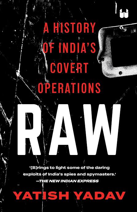 Raw - A History Of Indias Covert Operations by Yatish Yadav_img_0