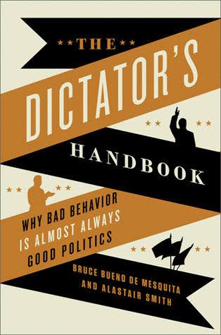 The Dictator's Handbook by Alastair Smith and Bruce Bueno de Mesquita_img_0