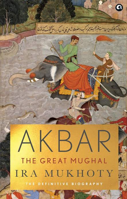 Akbar: The Great Mughal by Ira Mukhoty_img_0