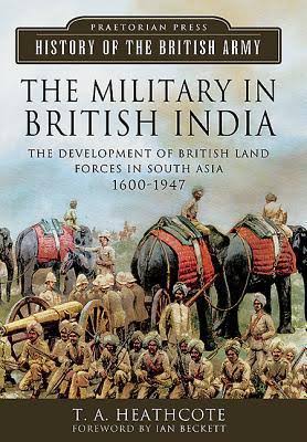 The Military in British India by T.A. Heathcote_img_0
