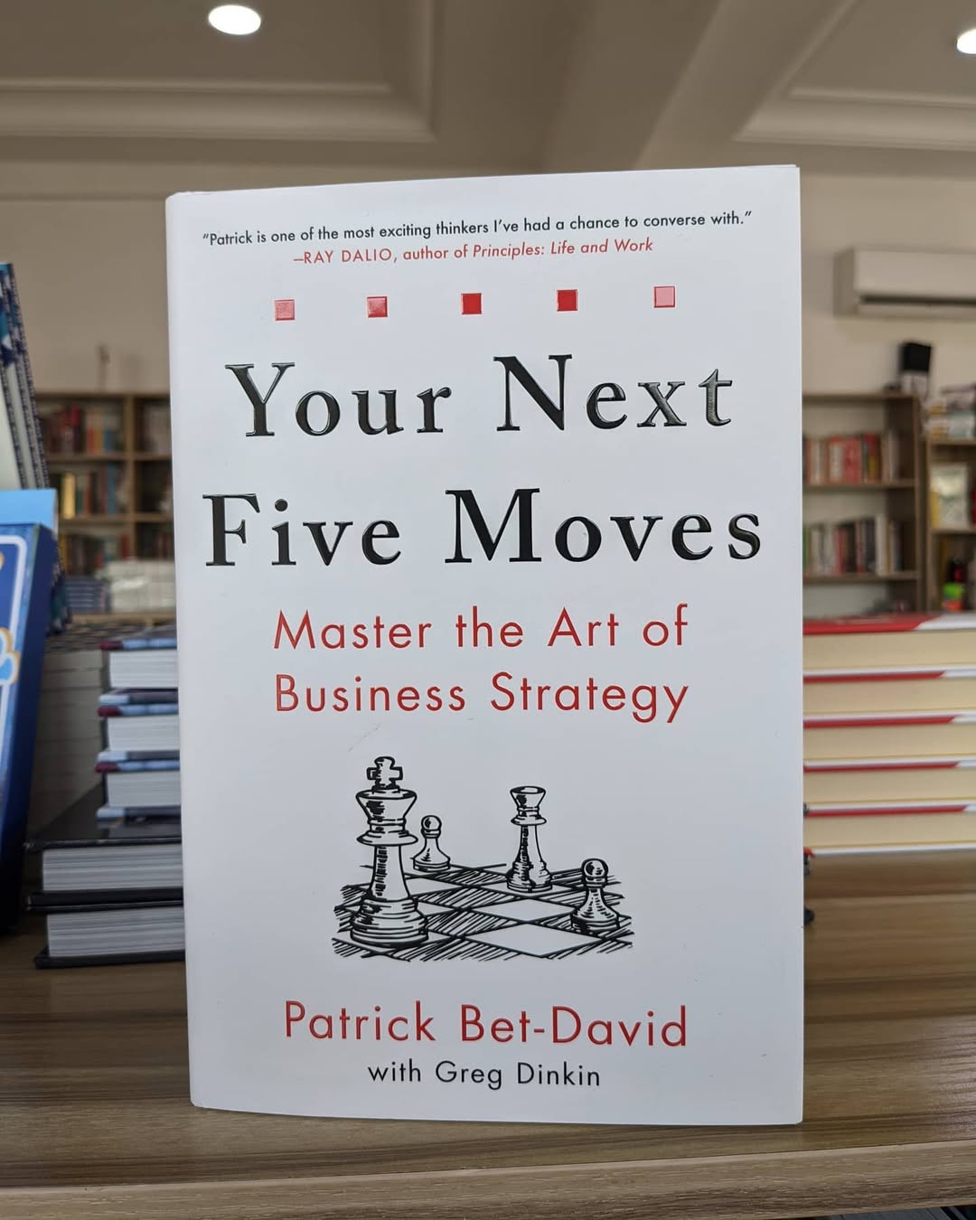 Your Next Five Moves by Greg Dinkin and Patrick Bet-David