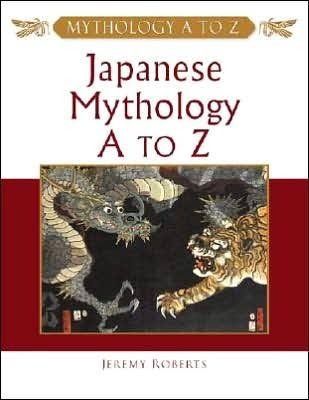 Japanese Mythology A to Z Book by Jeremy Roberts_img_0