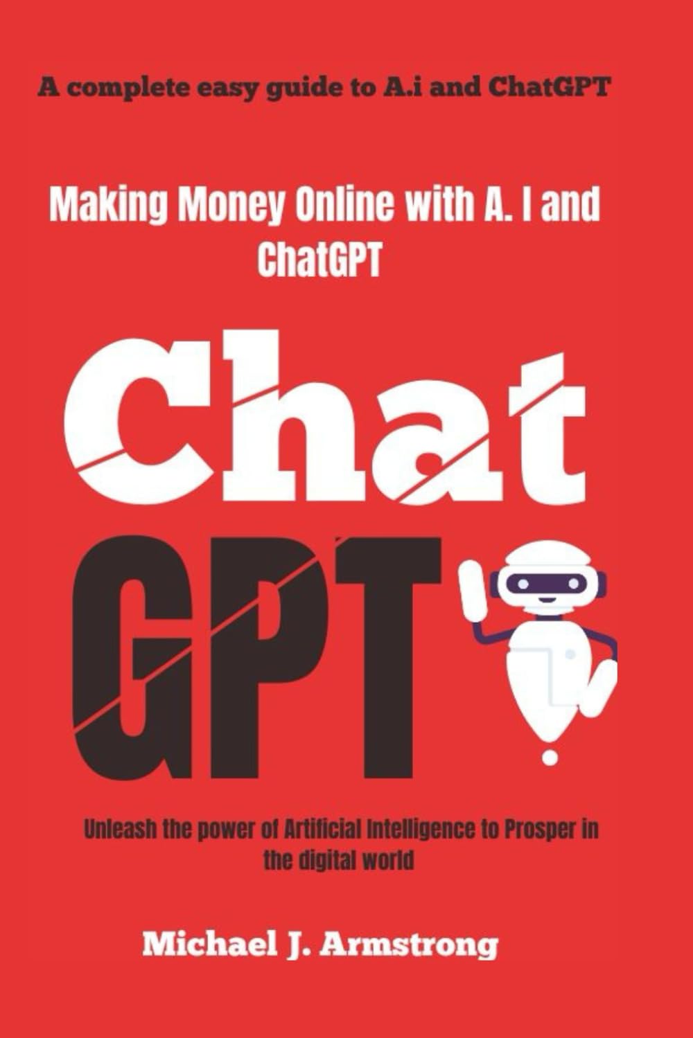 How to Make Money Online Using ChatGPT by Andrew Harrisson_img_0