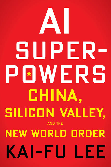AI Superpowers: China, Silicon Valley, and the New World Order by Kai-Fu Lee_img_0