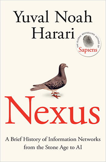 Nexus: A Brief History of Information Networks from the Stone Age to AI by Yuval Noah Harari_img_0
