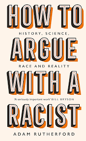 How to Argue With a Racist: History, Science, Race and Reality_img_0