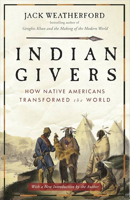 Indian Givers: How the Indians of the Americas Transformed the World_img_0