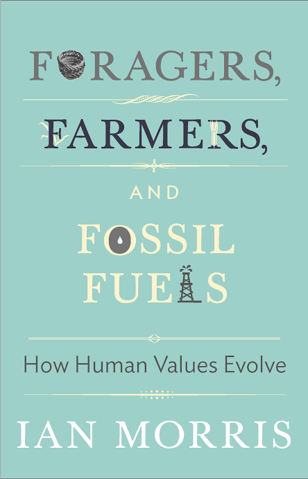 Foragers, Farmers, and Fossil Fuels: How Human Values Evolve_img_0