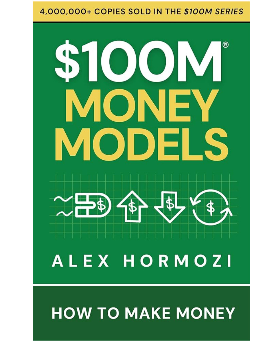 $100M Money Models: How To Make Money