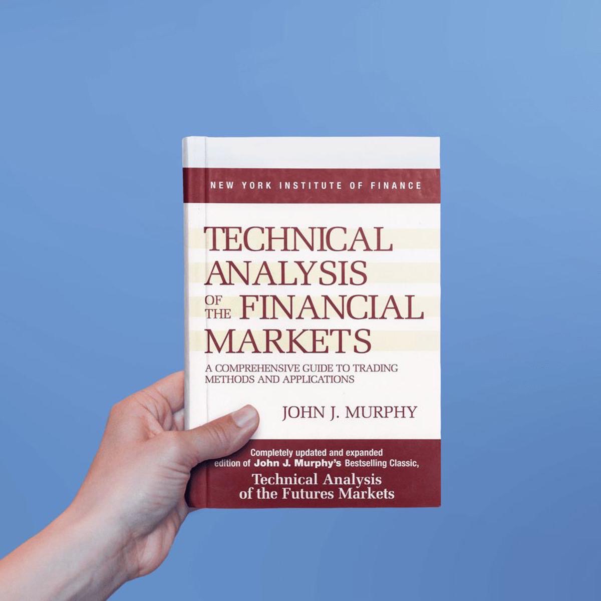 Technical Analysis of the Financial Markets by Johns J. Murphy : A Comprehensive Guide to Trading Methods and Applications_img_0