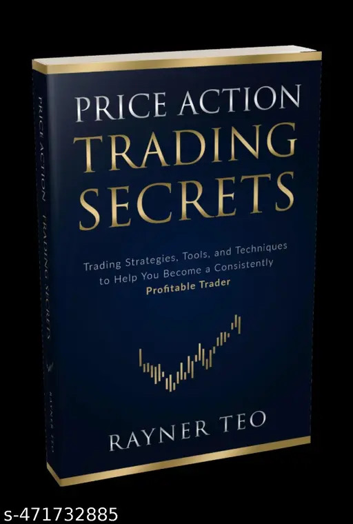 Price Action Trading Secrets by Rayner Teo : Trading Strategies, Tools, and Techniques to Help You Become a Consistently Profitable Trader_img_0