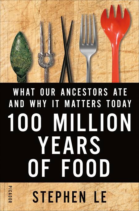 100 Million Years of Food – What Our Ancestors Ate and Why It Matters Today_img_0