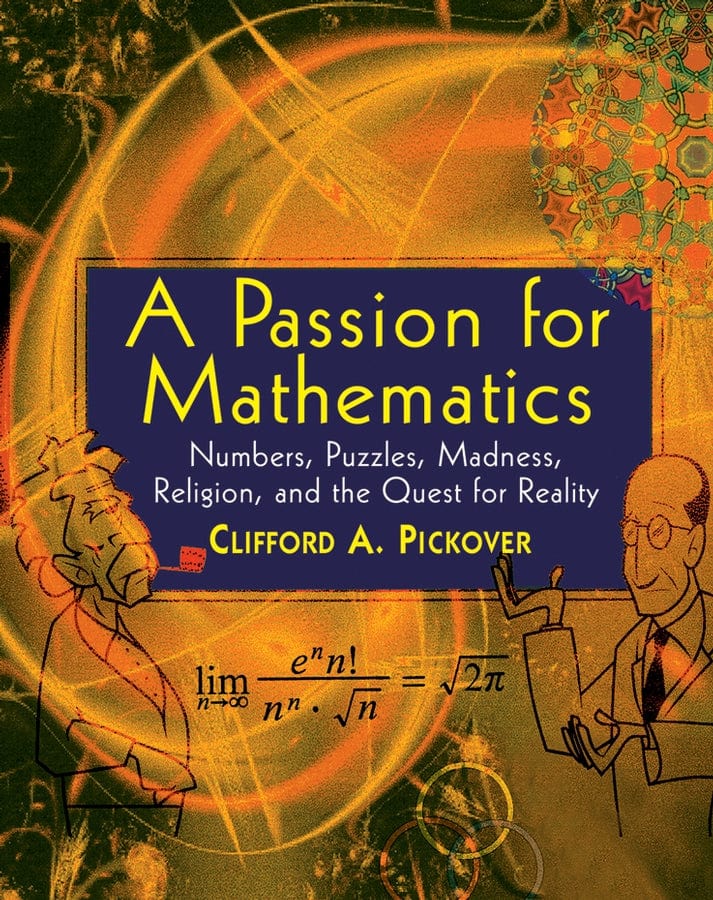A Passion for Mathematics: Numbers, Puzzles, Madness, Religion, and the Quest for Reality_img_0