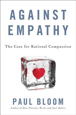 Against Empathy: The Case for Rational Compassion_img_0