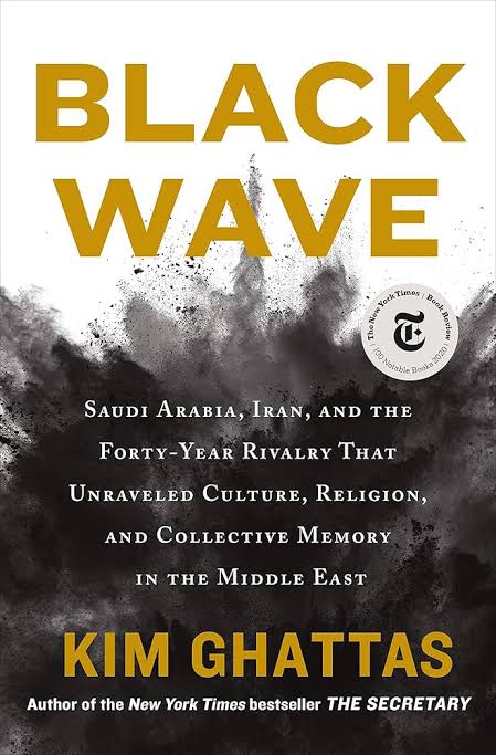 Black Wave- Saudi Arabia, Iran, and the Forty-Year Rivalry That Unraveled Culture, Religion, and Collective Memory in the Middle East_img_0