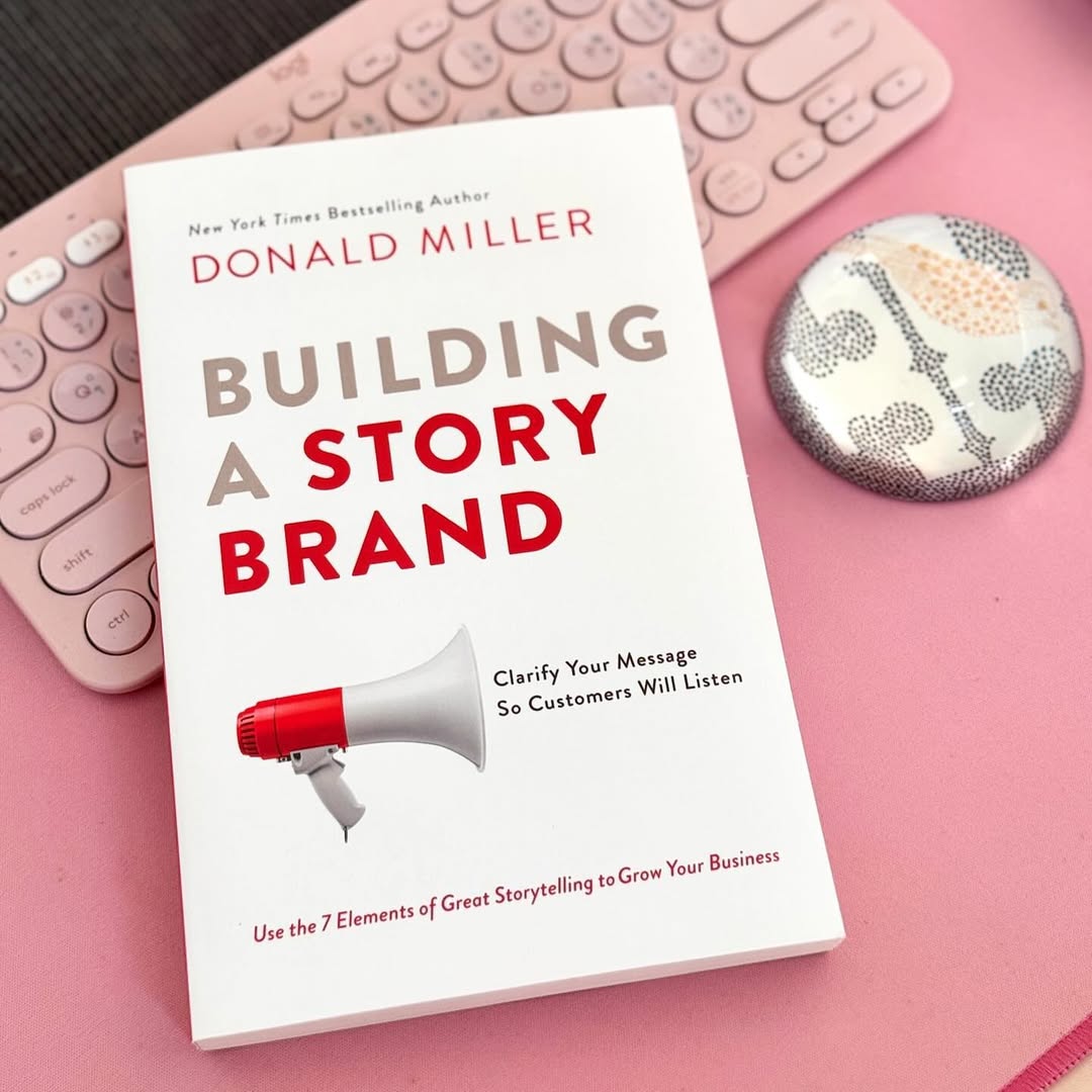 Building a StoryBrand By Donald Miller