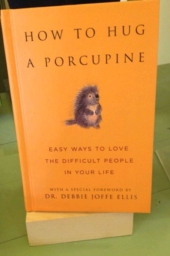 How to Hug a Porcupine by Dr. Debbie Joffe Ellis_img_0