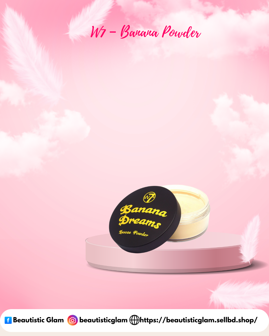 W7 – Banana Powder