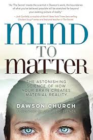 Mind to Matter: The Astonishing Science of How Your Brain Creates Material Reality_img_0